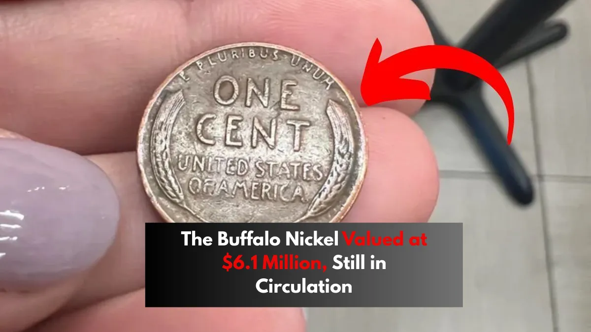 The Buffalo Nickel Valued at $6.1 Million, Still in Circulation