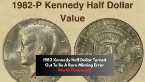 1982 Kennedy Half Dollar Turned Out To Be A Rare Minting Error Worth Thousands